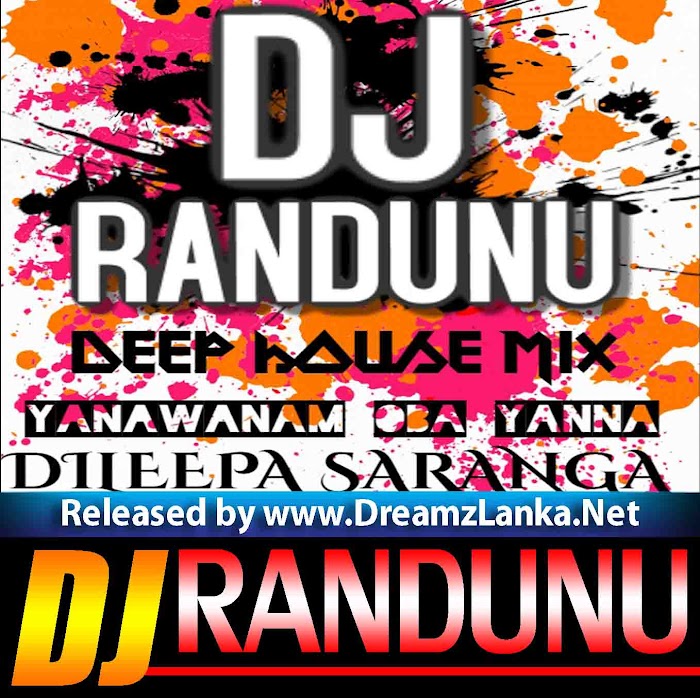 2K19 Yanawa Nam Oba Yanna Dileepa Saranga FT DJ RANDUNU