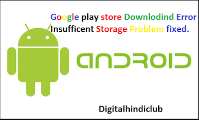 Play Store Downloding Error Insufficient Store Play Store Downloding Error Insufficient Store