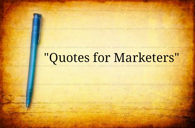 Some of the Best Marketing Quotes of All Time!