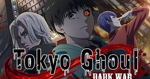 Tokyo Ghoul Dark War