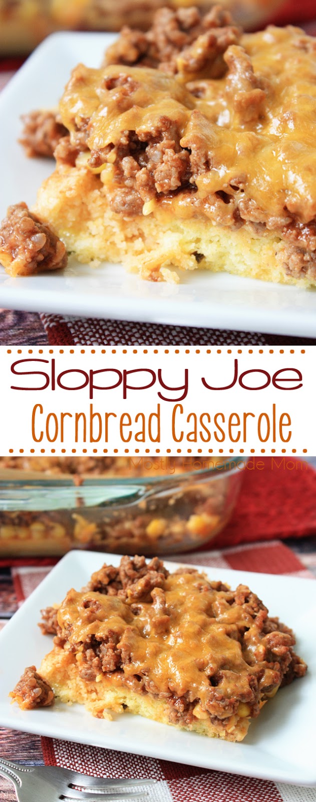 Sloppy Joe Cornbread Casserole Mostly Homemade Mom