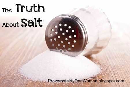 The Truth About Salt - Proverbs 31 Homestead