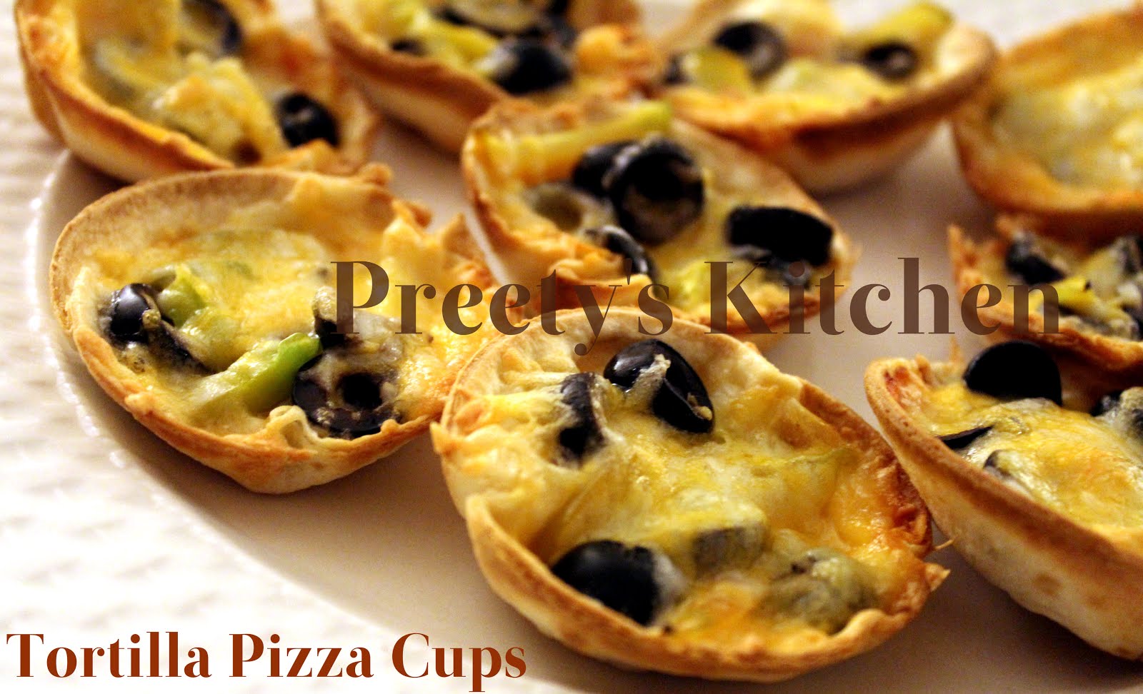 Preety's Kitchen Tortilla Pizza Cups (Step By Step Recipe)