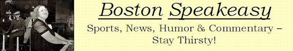 Boston Speakeasy - Sports, News, Humor & Commentary - Stay Thirsty!