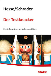 STARK Hesse/Schrader: Der Testknacker - Einstellungstests verstehen und lösen (STARK-Verlag - Einstellungs- und Einstiegstests)