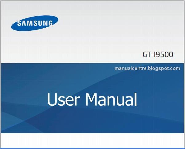 SAMSUNG GALAXY S4 MANUAL - Download Samsung GT-I9500 User Guide