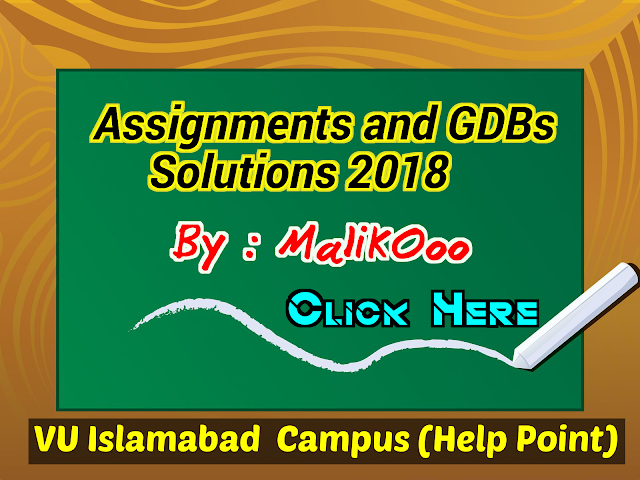 Assignments and GDBs Solutions 2019