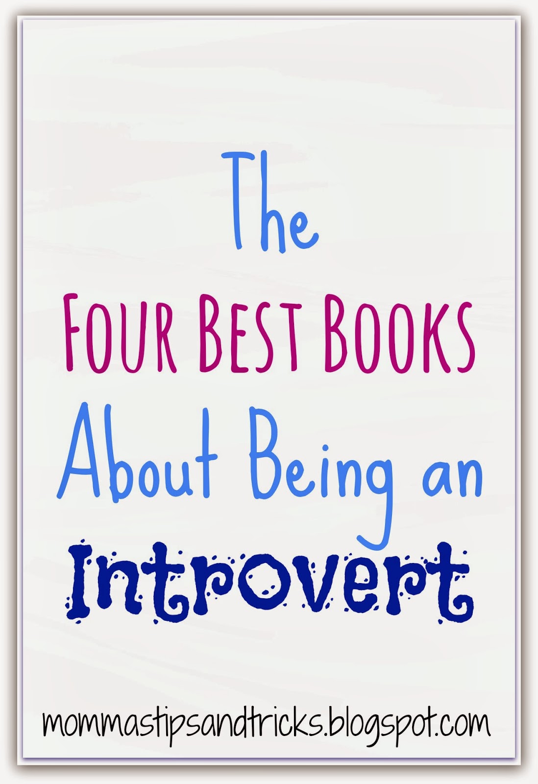 Momma's Tips and Tricks Best Books for Introverts Momma's Tips and Tricks Best Books for Introverts