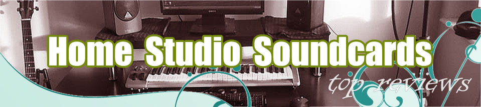 Home Studio Soundcards Reviews