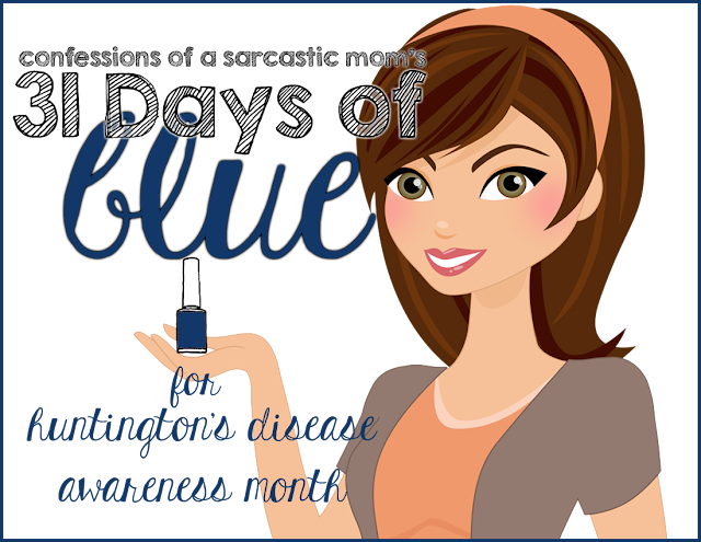 31 Days of Blue for Huntington's Disease Awareness