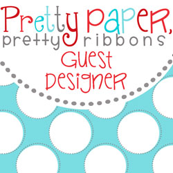 Guest Designer ~ PPPR