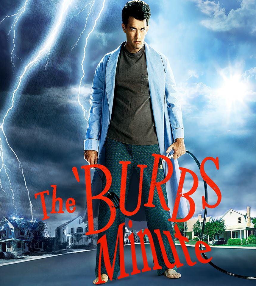 The Burbs Minute