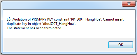 Khắc phục lỗi: Violation of PRIMARY KEY constraint 'PK_S00T_HangHoa'. Cannot insert duplicate key in object 'dbo.SOOT_HangHoa', lỗi trùng mã hàng