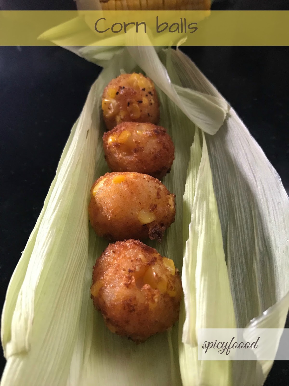 Spicy Foood Corn balls