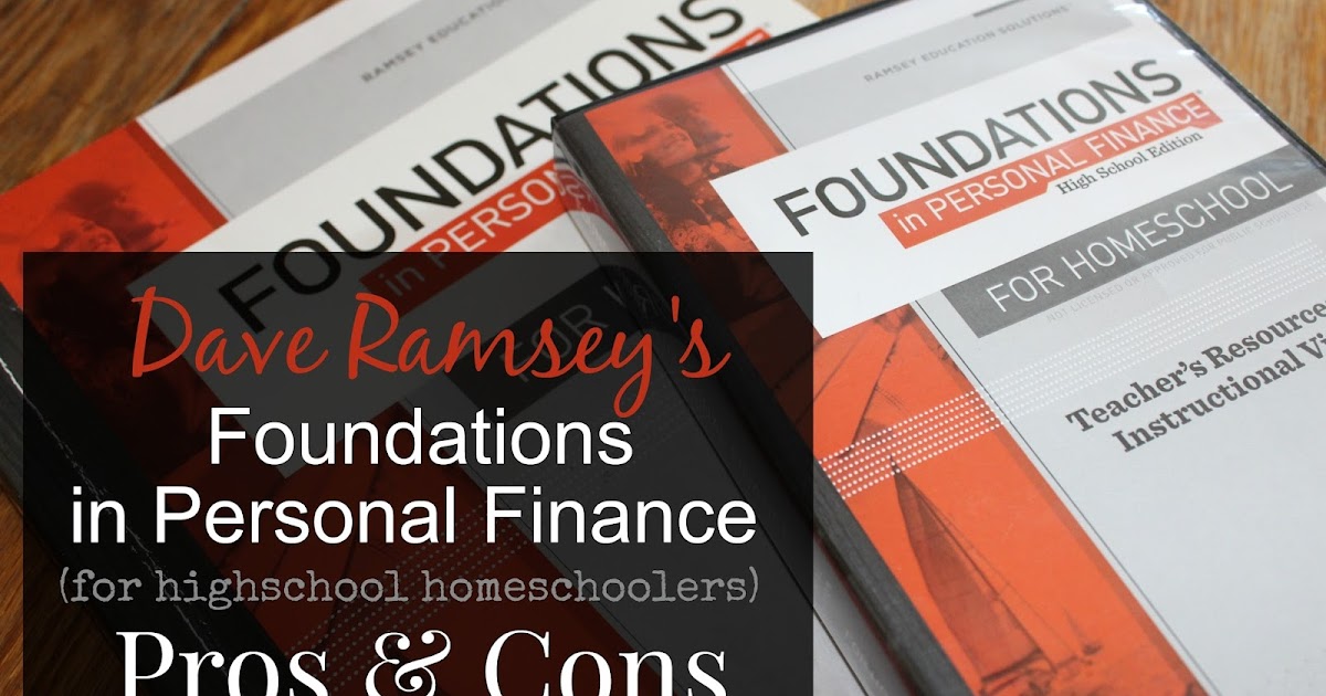 The Unlikely Homeschool Dave Ramsey S Foundations In Personal Finance For Homeschoolers Pros Cons