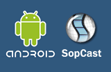 SopCast per Android streaming live sport, calcio e film su Android
