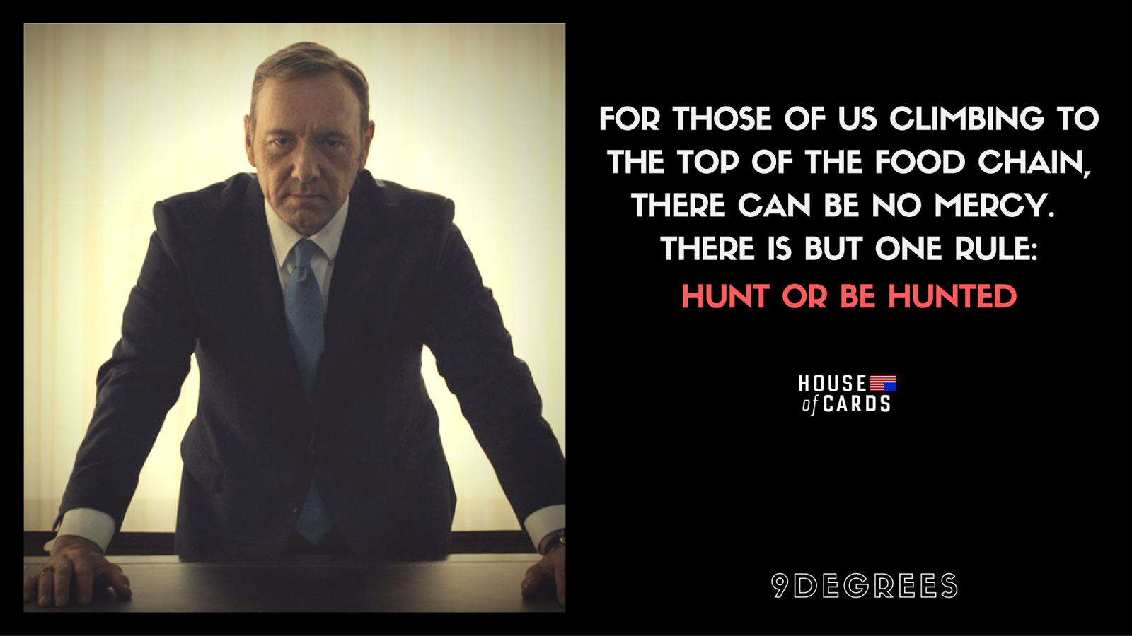 30 Best Quotes of Frank Underwood from HOUSE OF CARDS 9