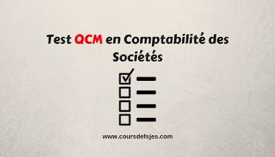 Test QCM en Comptabilité des Sociétés
