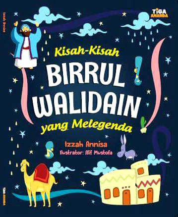 [Buku Cerita Anak] Kisah-kisah Birrul Walidain yang Melegenda - Izzah
