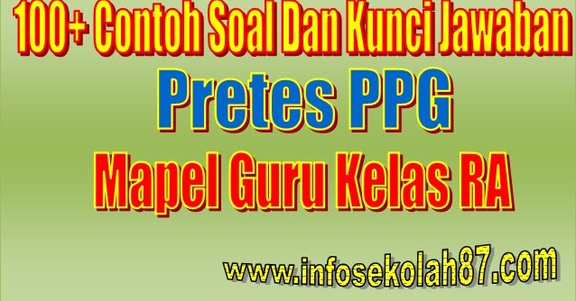 Soal Dan Jawaban Ppg 2021 Untuk Guru Tk Belajar di Rumah