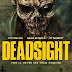 Deadsight Trailer Available Now! Releasing on DVD, and Digital 7/2