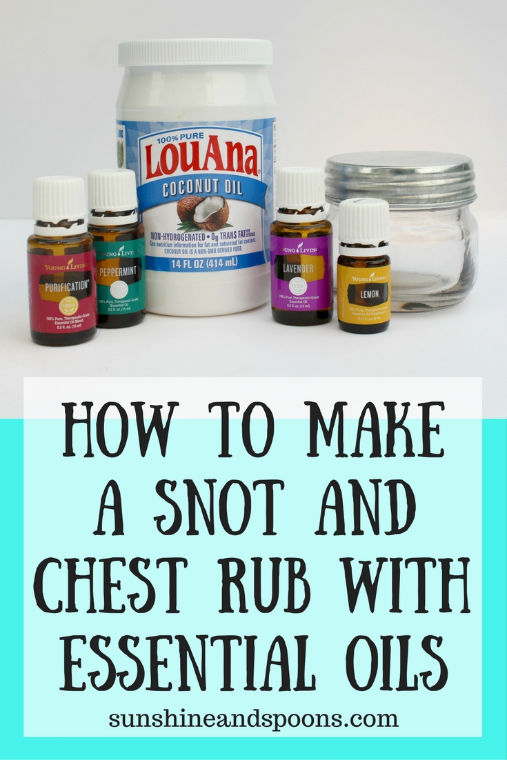 Sunshine and Spoons How to Make a Snot and Chest Rub with Essential Oils