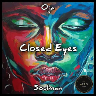 Oja Soulman - Closed Eyes (EP)