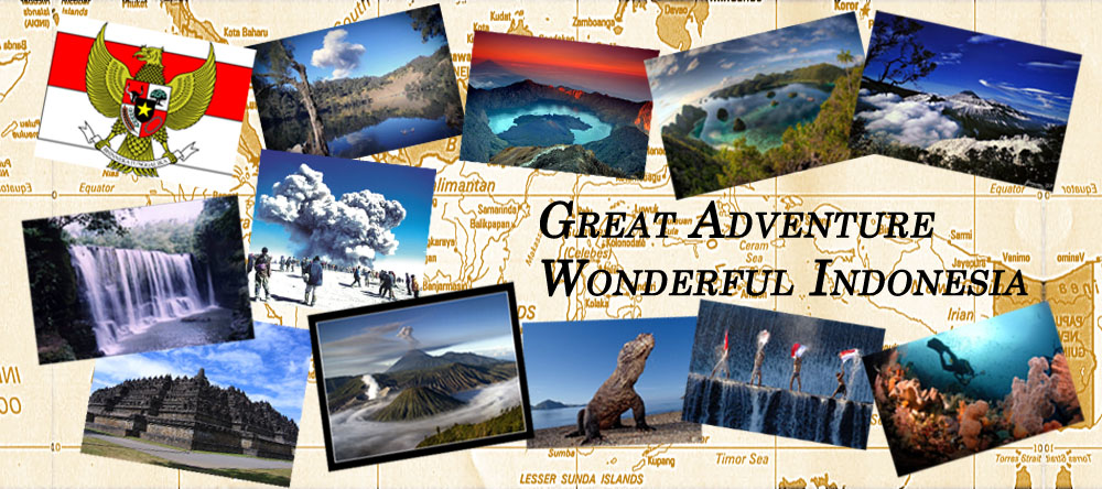 Great Adventure Wonderful Indonesia travel indonesia tours indonesia tourism indonesia Vacation