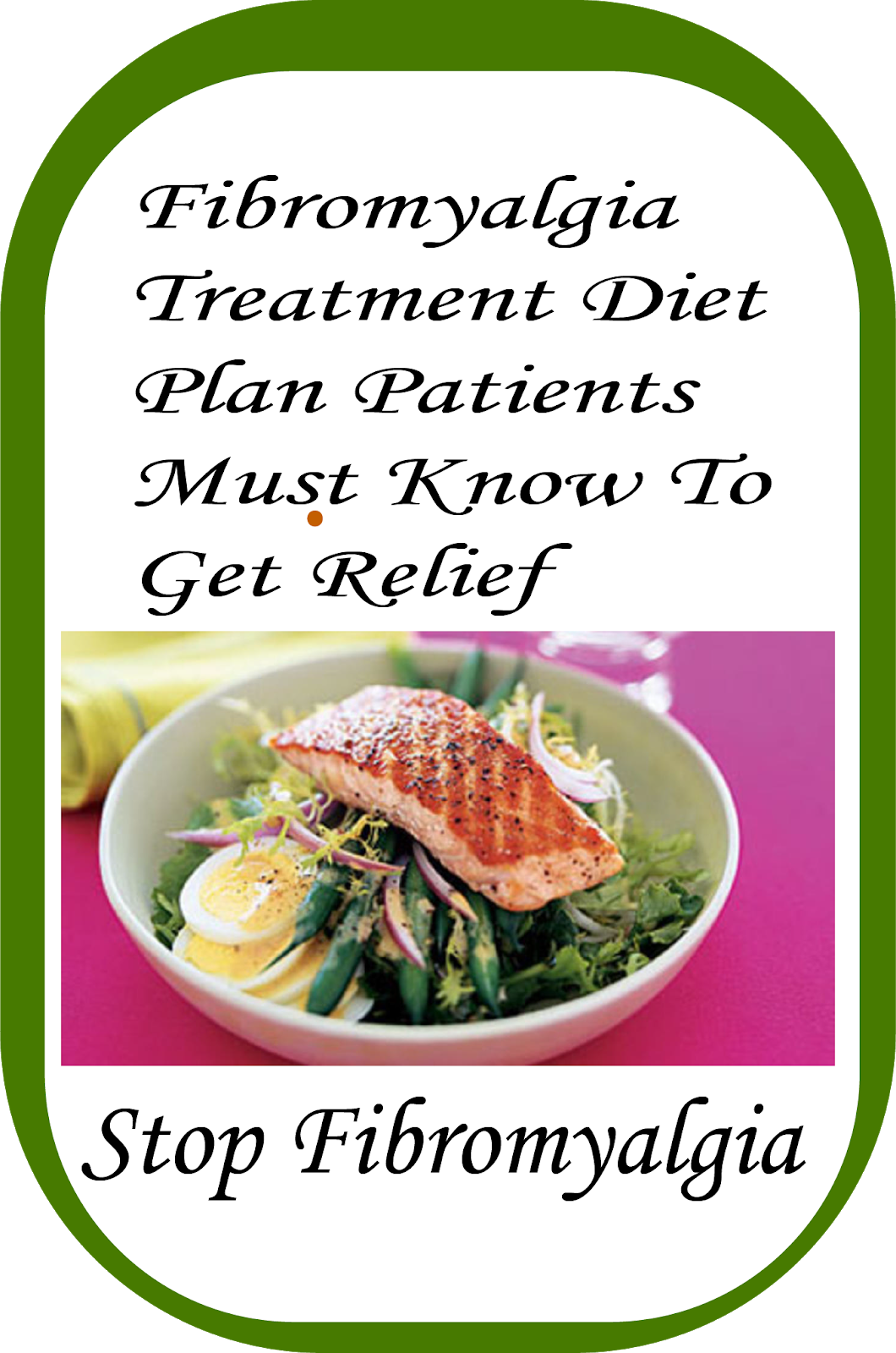 Fibromyalgia Treatment Diet Plan Patients Must Know To Get Relief Of Pain