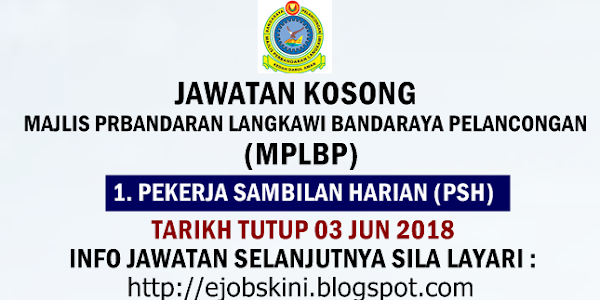 Jawatan Kosong Majlis Perbandaran Langkawi Bandaraya Pelancongan (MPLBP) - 03 Jun 2018