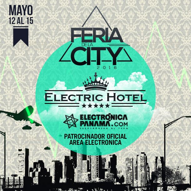 Feria De La City presenta Electric Hotel. La