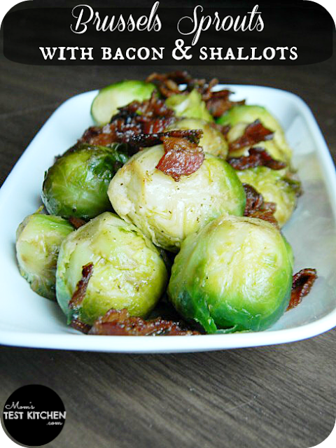 Mom's Test Kitchen: Brussels Sprouts with Bacon & Shallots