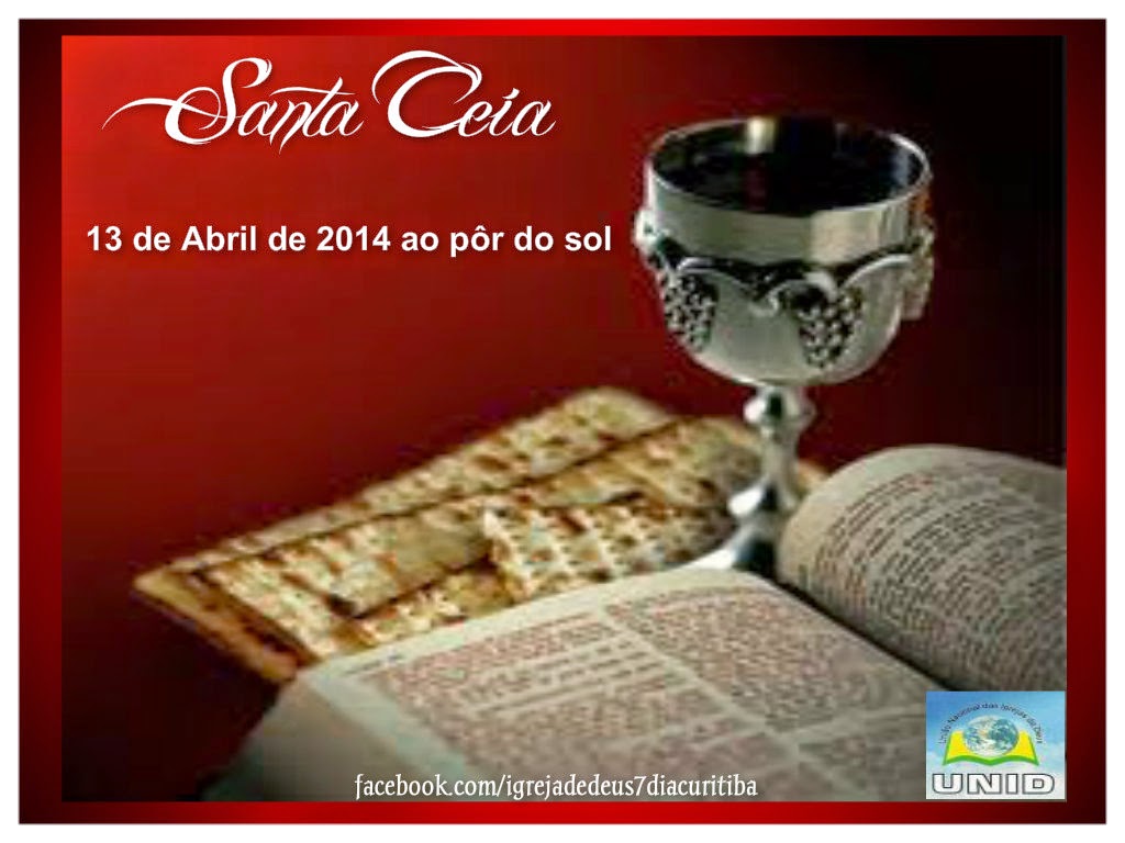 . SANTA CEIA DO SENHOR 13 DE ABRIL AO PÔR DO SOL . SANTA CEIA DO SENHOR 13 DE ABRIL AO PÔR DO SOL