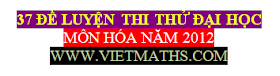 De thi thu dh 2012 mon hoa hoc, de on thi tot nghiep mon hoa