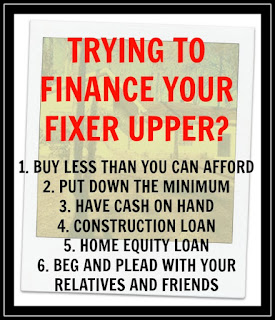 The Time We Bought A Fixer Upper: Financing your Fixer Upper