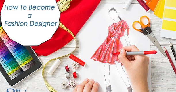 How to become a Fashion Designer