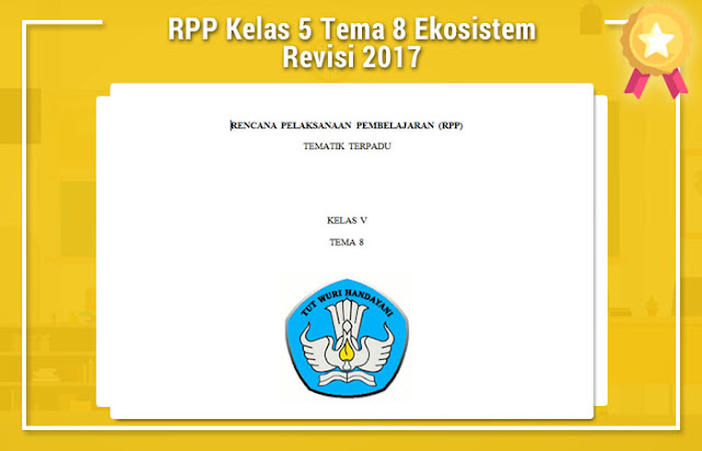 RPP Kelas 5 Tema 8 Ekosistem Revisi 2017