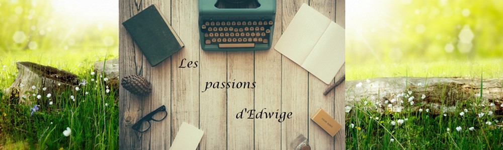 Les passions d'Edwige