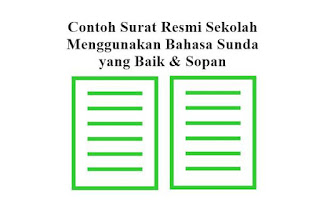 Contoh Surat Resmi Sekolah Menggunakan Bahasa Sunda Yang