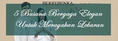 http://www.nurulfitri.com/2016/06/5-busana-elegan-untuk-lebaran.html