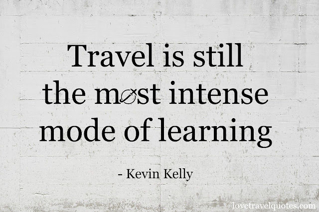 travel is still the most intense mode of learning