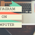 How to Upload Pictures On Instagram From Your Computer
