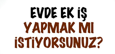 Evden Para Kazanmak ek-is-ilanlari