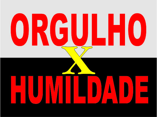 Blog do Léo Lima: Reflexão do Dia - Orgulho x Humildade