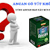 Ancan sự thật về sản phẩm Ancan hỗ trợ điều trị Ung Thư mà báo chí viết