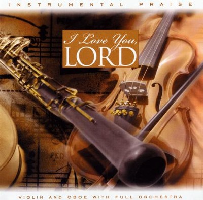 Instrumental Praise Series | I Love You, Lord | Escucha en línea
