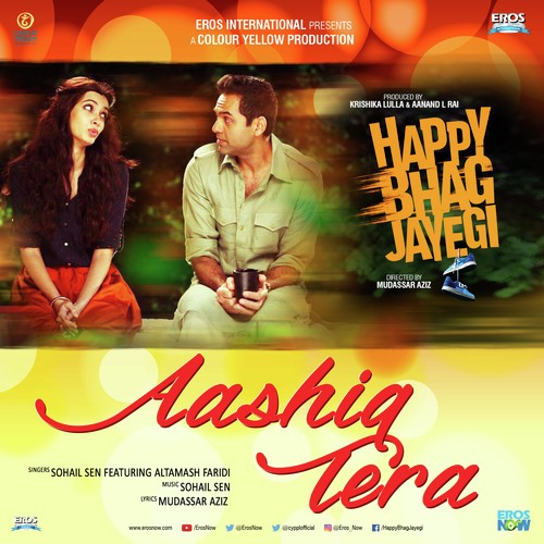 Aashiq Tera - Happy Bhag Jayegi (2016) Aashiq Tera - Happy Bhag Jayegi (2016)