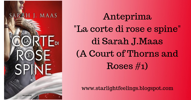 Starlight Book's Anteprima "La corte di rose e spine" di Sarah J.Maas jpg (800x420)