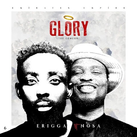 Erigga Feat. Nosa – Glory (The Genesis)