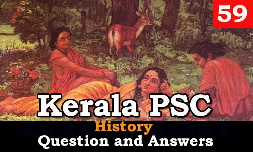 Kerala PSC History Question and Answers - 59